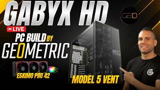 🔴 Montaje PC by GEOMETRIC FUTURE MODEL 5 VENT &amp; ESKIMO PRO 42B | MONTAJES PC PERSONALIZADOS