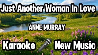 Just Another Woman In Love Karaoke - ANNE MURRAY 