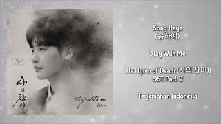 Song Haye (송하예) - Stay With Me - He Hymn of Death (사의 찬미) OST Part. 2 [Lyrics INDO SUB]