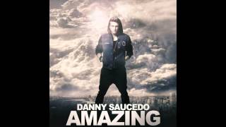 Video thumbnail of "Danny Saucedo -  Amazing HQ Studio Version"