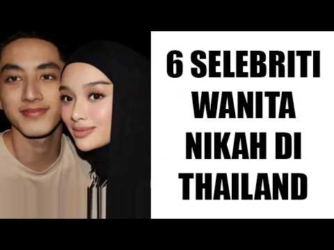 6 SELEBRITI WANITA NIKAH DI THAILAND