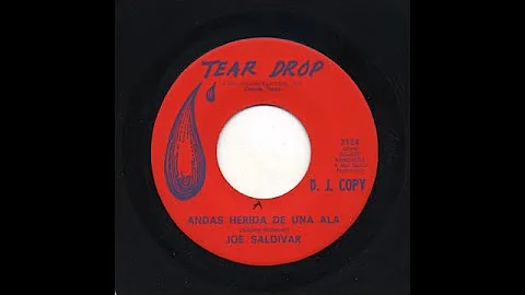 Joe Saldivar - Andas Herida De Una Ala - Tear Drop...