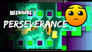 "Perseverance" by ElGaelDash (me) | Geometry Dash