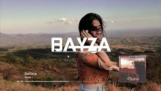 Bayza - Delirio