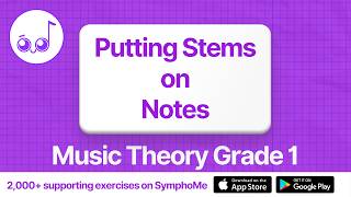 Putting Stems on Notes — ABRSM Grade 1 Music Theory