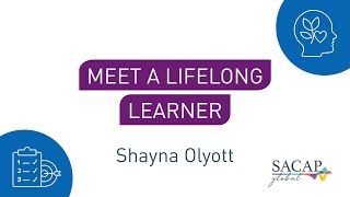 SACAP Global Meet a Lifelong Learner - Shayna Olyott | Webinar