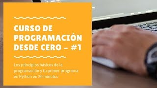 🤖 CURSO rápido de PROGRAMACIÓN en PYTHON desde CERO  | Tu primer PROGRAMA en Python
