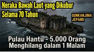 Pulau Terlarang Jepang: Neraka Bawah Laut yang Dikubur Selama 70 Tahun | Gunkanjima