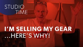 I'M SELLING MY GEAR... HERE'S WHY!