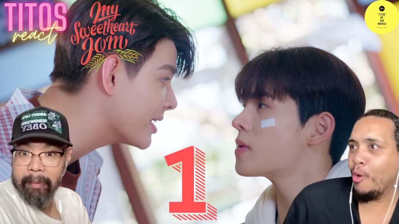 My Sweetheart Jom หวานใจผู้ใหญ่จอม | EP.1 | Reaction