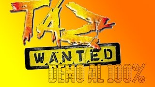 Taz Wanted - Demo Al 100%
