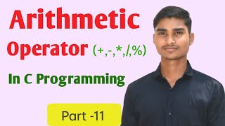 Arithmetic Operator (+,-,*,/,%) in C Programming//What is Arithmetic Operator//C Operators