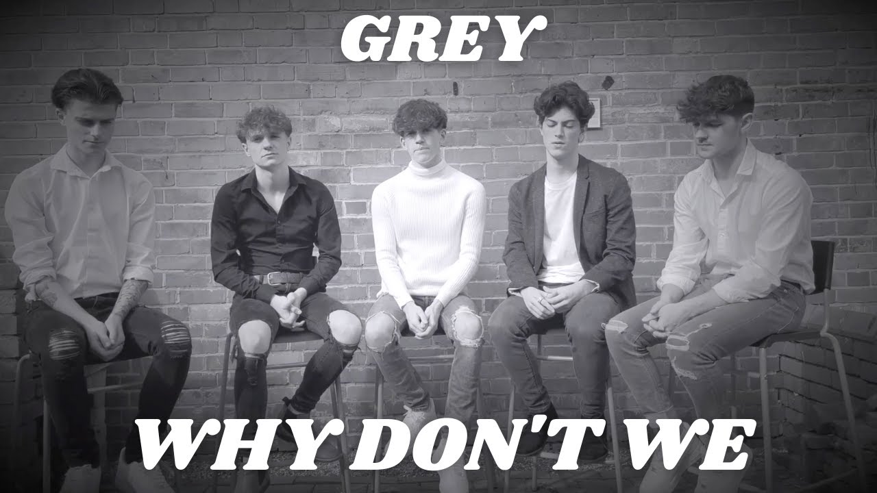 Grey - Why Don't We cover by Here At Last - YouTube