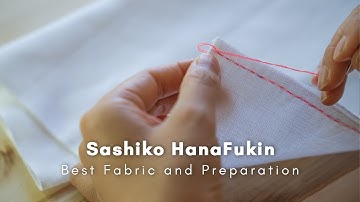 Sashiko Tutorial | Best Fabric for Sashiko Hanafukin - Sarashi