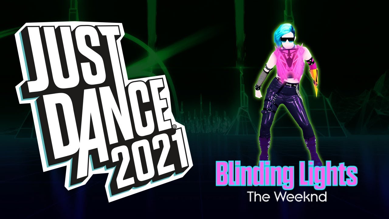 Just Dance 2021 Blinding Lights YouTube