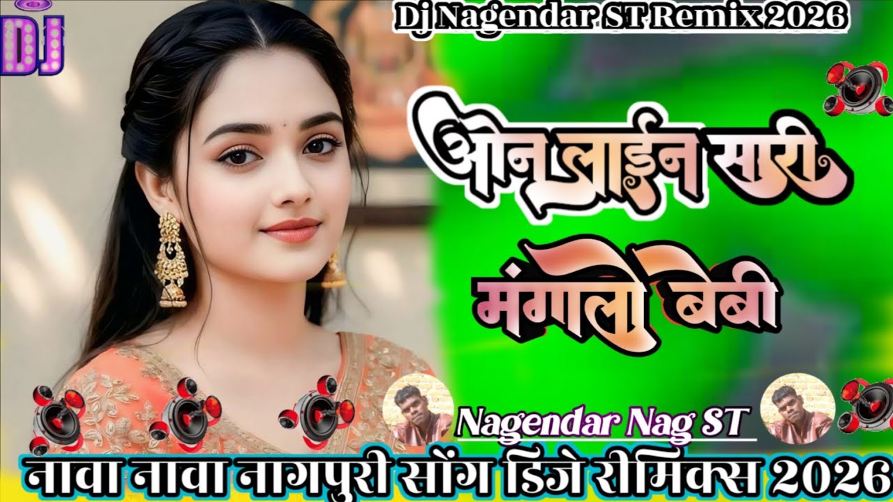 On Line Sadi Mangalo Song ‼️New Nagpuri Song dj Remix 2026‼️Nagendar Nag ST Studio Beat Remix 2026‼️
