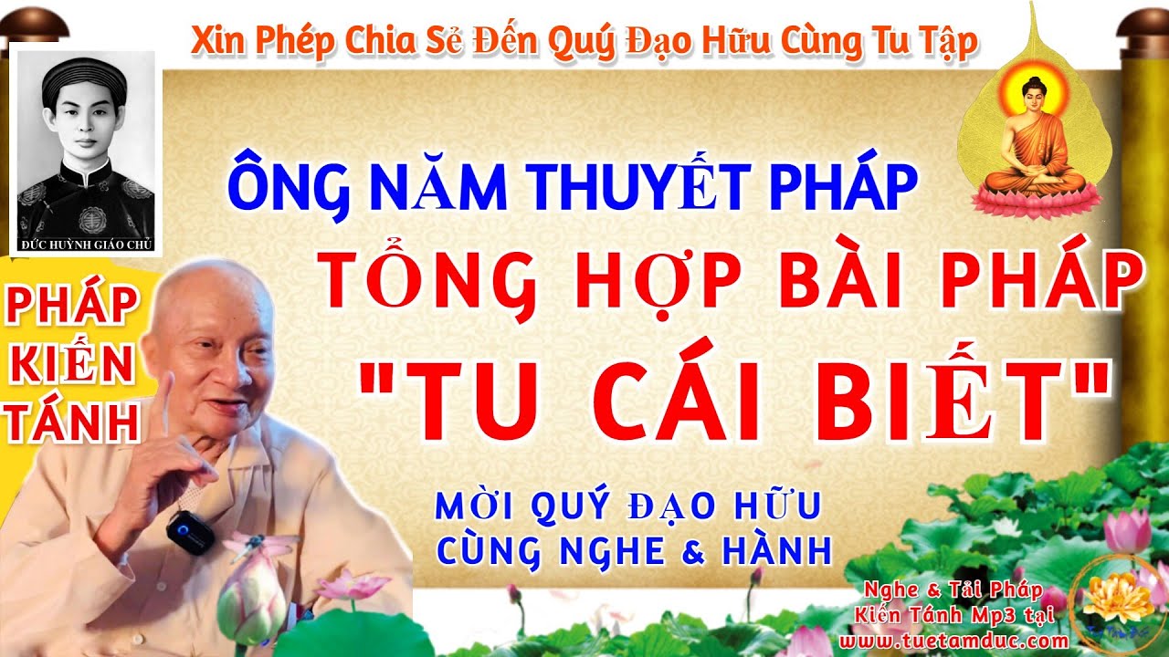 Tổng Hợp Pháp Kiến Tánh - Ông Năm Thuyết Pháp, Tu Rốt Ráo.