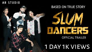 Slum Dancers Official Trailer Based On True Story Manish Proton Arstudio