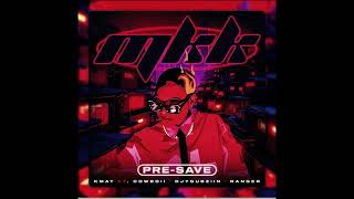 KMAT - MKK Feat Cowboii x Dj Gubziin x Ranger