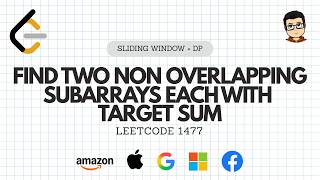 Leetcode 1477 : Find Two Non Overlapping Subarrays Each With Target Sum
