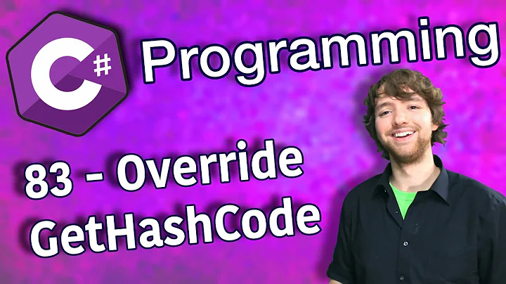 C# Programming Tutorial 83 - Override GetHashCode