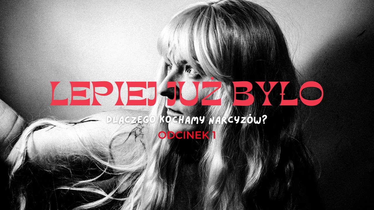 PODCAST: „DLACZEGO KOCHAMY NARCYZÓW?” ODCINEK 1