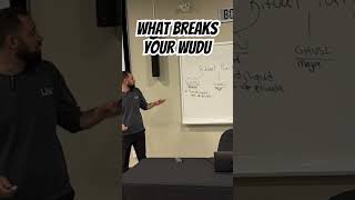 What Breaks Your Wudu