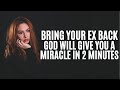 Prayer To Get Ex Back | Miracle Prayer to Bring Ex Back