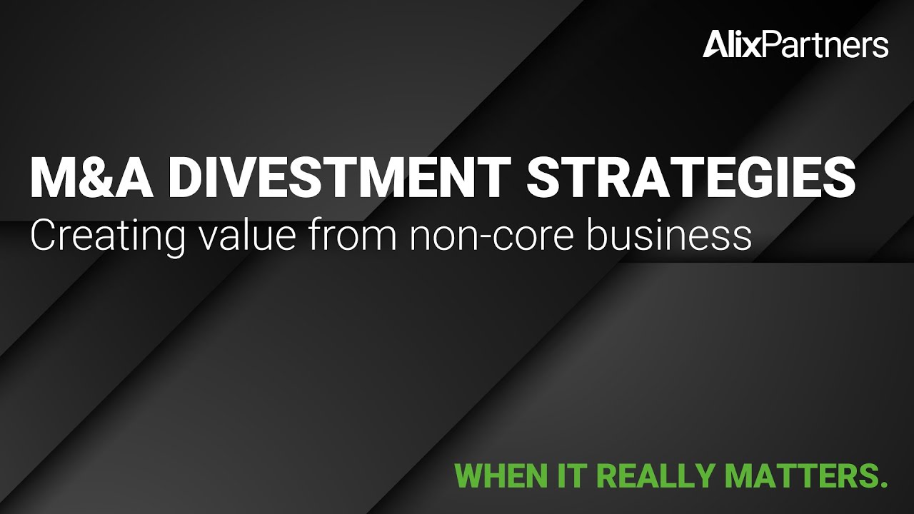 M&A divestment strategies—creating value from non-core business - YouTube