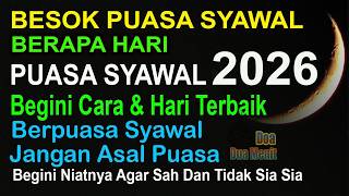 Berapa Hari Puasa Syawal  Begini Hari Terbaik Melakukannya Baca Niatnya Agar Sah Dan Tidak Sia Sia