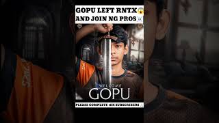 GOPU LEFT RNTX😱 &amp; JOIN NG PROS☠️ SHOCKING TRANSFER🤯#shortsfeed #totalgaming #garenafreefire#freefire