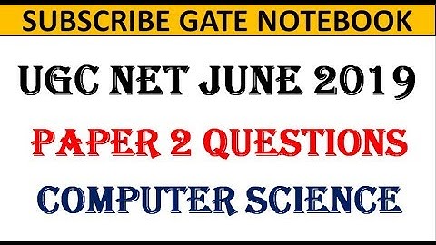 UGC NET JUNE 2019 Computer Science Solutions (Contact @ 8368017658)