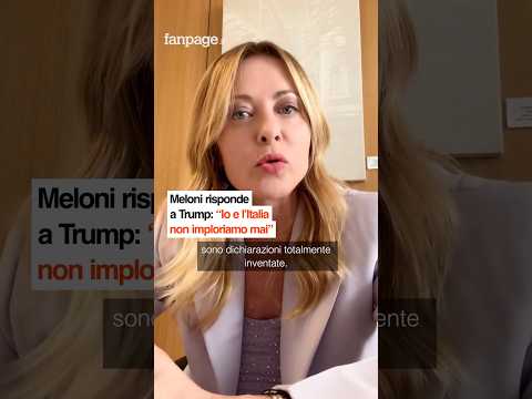 Video Meloni risponde a Trump: Io e lItalia non imploriamo mai