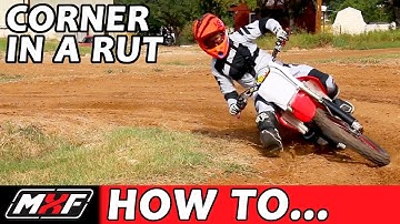 How to Corner on a Dirt Bike - Basic Rut Technique