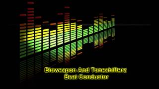 Bioweapon And Toneshifterz - Beat Conductor [HQ - HD]