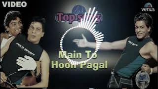 #Main #To #Hoon #pagal #Mond new song👌 download💯 dj ❤️‍🔥remks Top song 💞