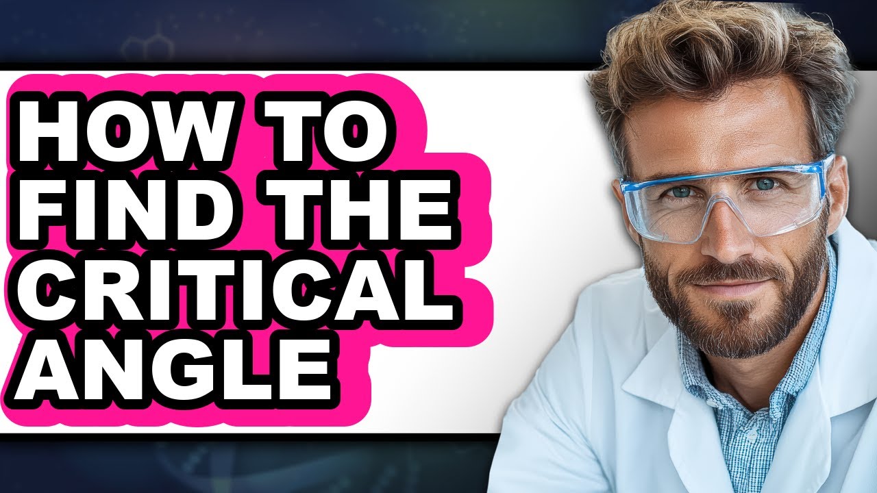 How to Find the Critical Angle (updated)