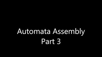 Automata Assembly Part 3