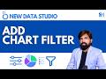 Add Chart Filter in Data Studio  | Interactive Dashboard Tutorial | Easy Guide
