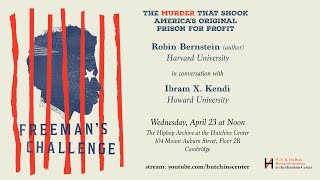 Robin Bernstein in conversation with Ibram X. Kendi, 'Freeman’s Challenge'