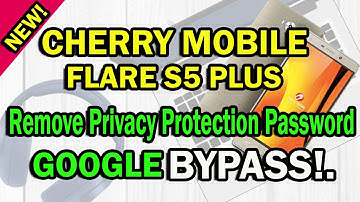 CHERRY MOBILE FLARE S5 PLUS | REMOVE PRIVACY PROTECTION PASSWORD | GOOGLE ACCOUNT | BYPASS FRP