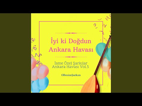 Hakan İyi ki Doğdun - Ankara Havası