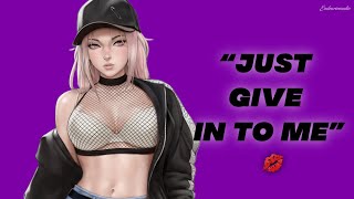 Bad Girl Wants You To Herself (Frenemies to Lovers) (Flirting) (Sudden Confession)