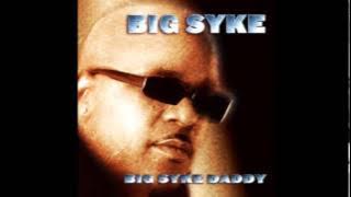 Big Syke - My Block feat. Jelani, Ju - Big Syke Daddy