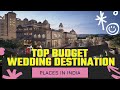 Top Budget Destination Wedding Places in India | Budget Destination Wedding