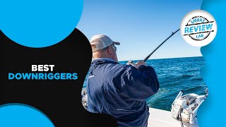 ▶️Downriggers: Top 5 Best Downriggers For 2020 - [ Buying Guide ]