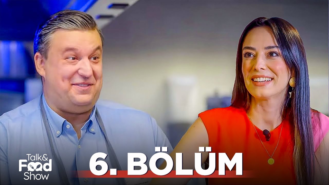 Talk & Food Show 6. Bölüm | Merve Sevi