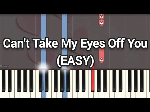Cant Take My Eyes Off You  (Easy Versoin) - Frankie Valli