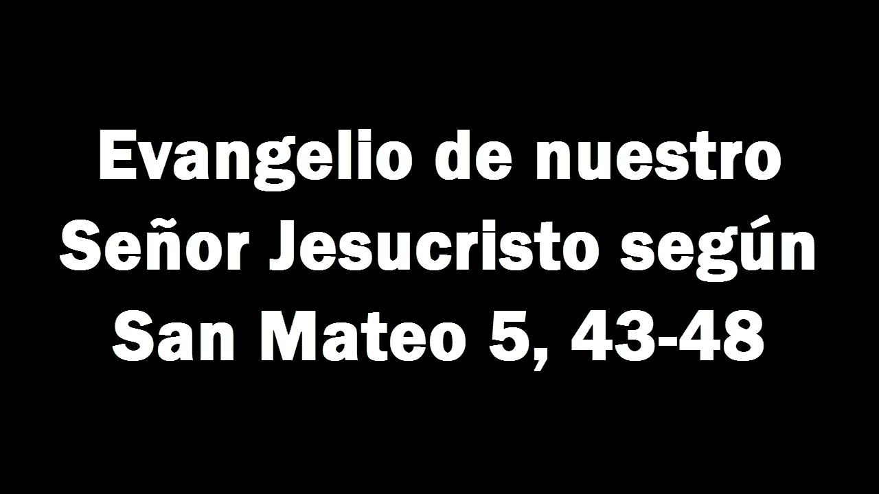 Reflexi n Evangelio Mt 5 43 48 YouTube reflexi-n-evangelio-mt-5-43-48-youtube