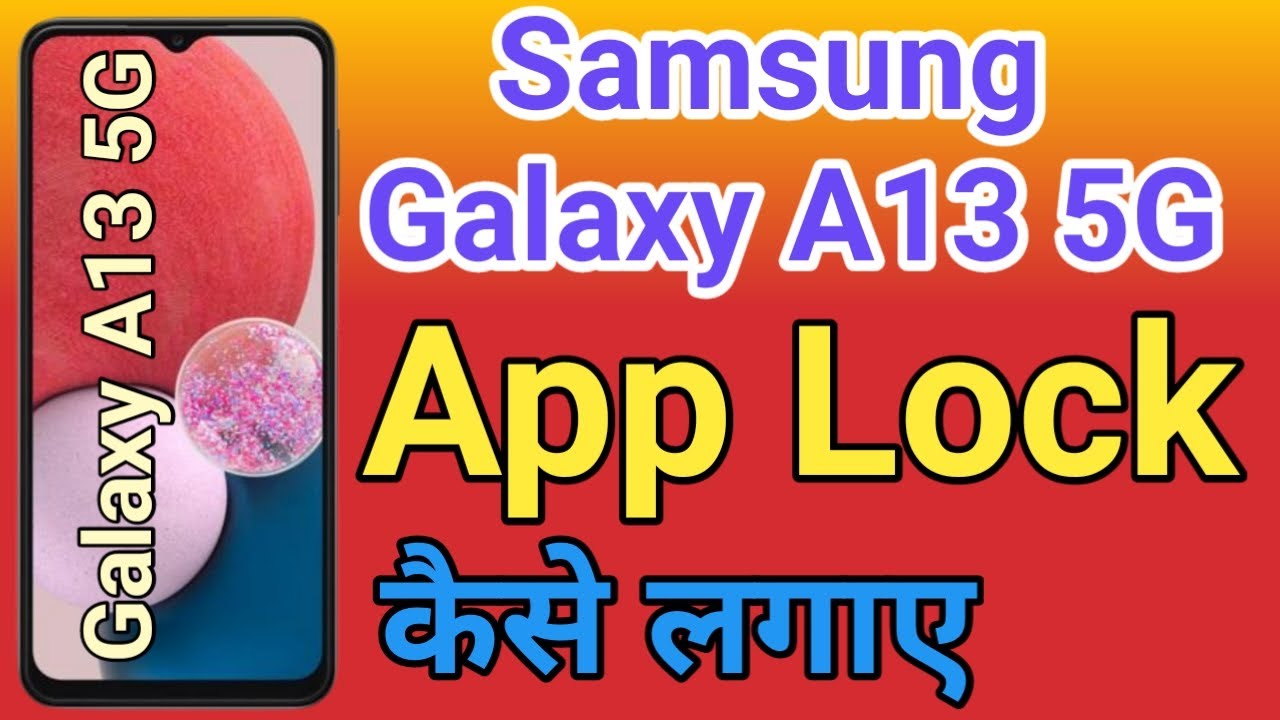 Samsung Galaxy A13 5G App Lock kaise Lagaye How To App Lock Setting